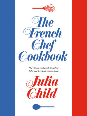 cover image of The French Chef Cookbook